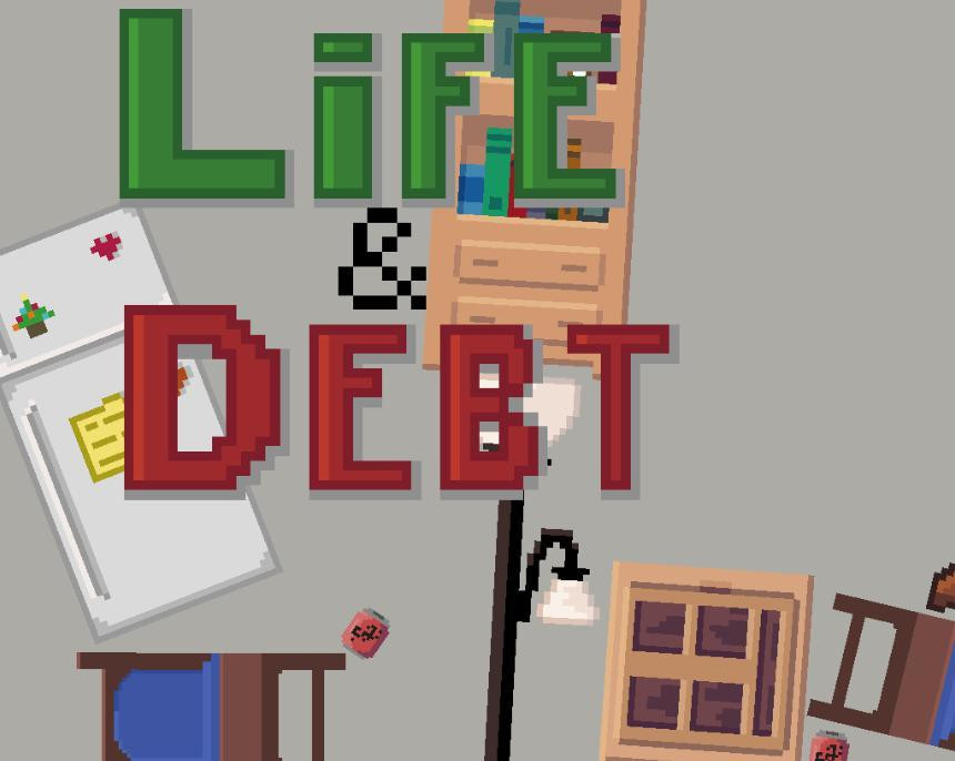 Ludum Dare 40 | Life & Debt: A Real Life Simulator (itch) - кадр 1