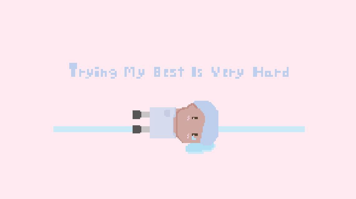 Trying My Best Is Very Hard (httpwhalien) (itch) - кадр 1