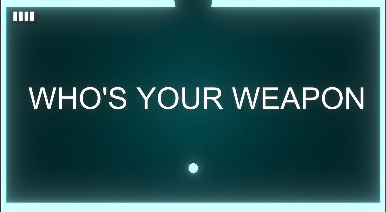 Who's Your Weapon (itch) - кадр 1