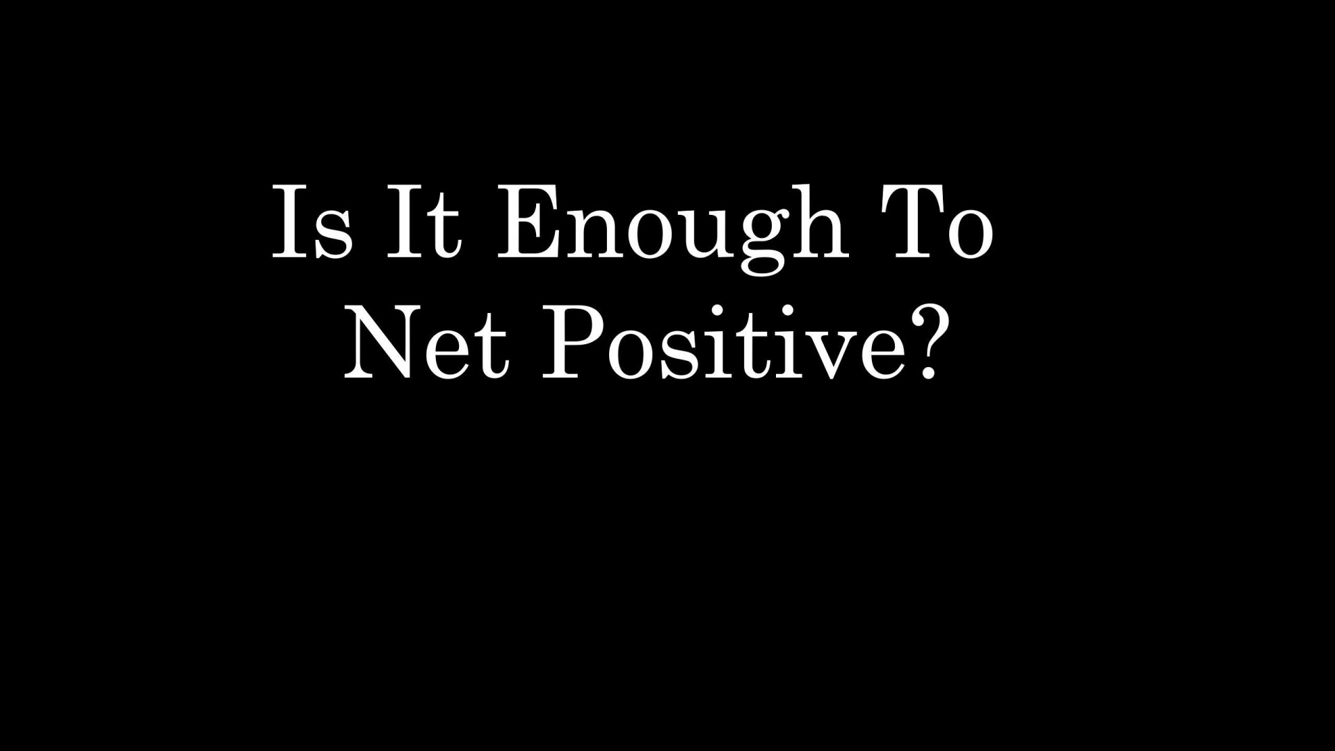 Is It Enough To Net Positive? (itch) - кадр 1