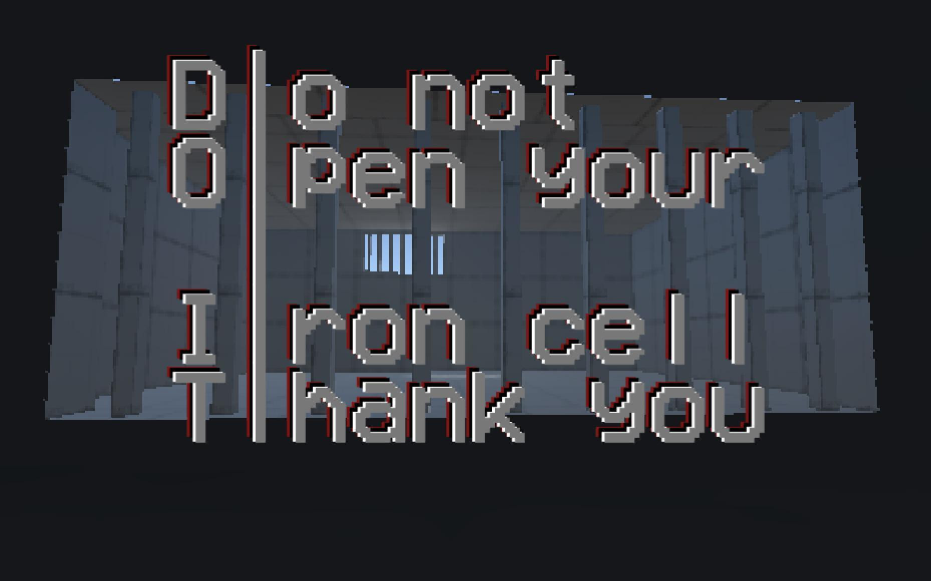 Do not Open your Iron cell. Thank you. (itch) - кадр 1