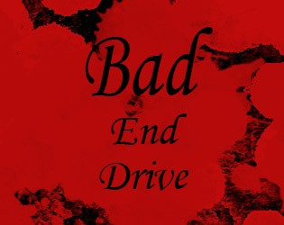 Bad End Drive (itch)