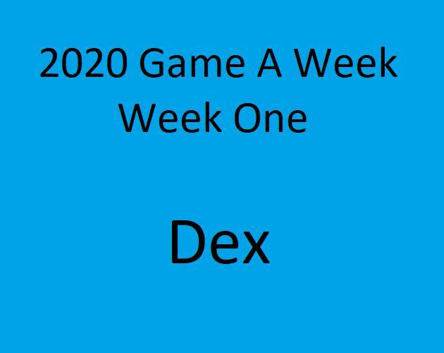 Dex Week 1 (itch) Dex Week 1 (itch)