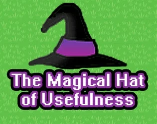 The Magical Hat of Usefulness (itch) The Magical Hat of Usefulness (itch)