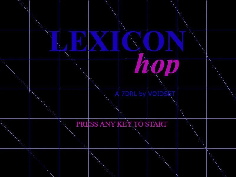Lexicon Hop: A 7DRL (itch) Lexicon Hop: A 7DRL (itch)