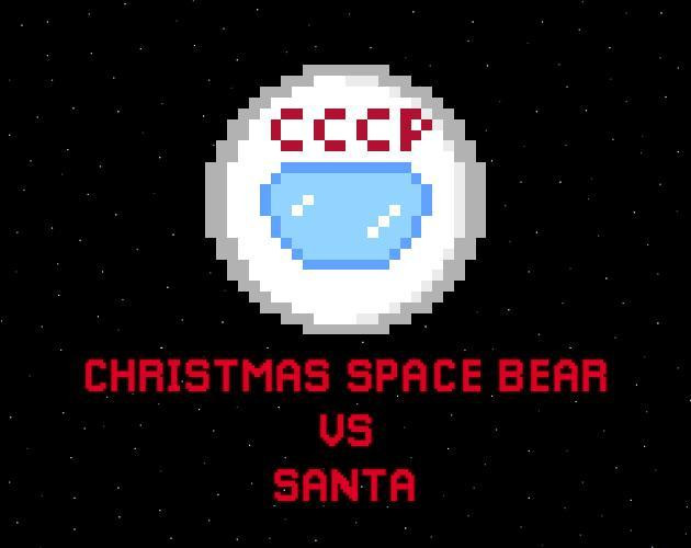 Christmas Space Bear vs Santa (itch) Christmas Space Bear vs Santa (itch)