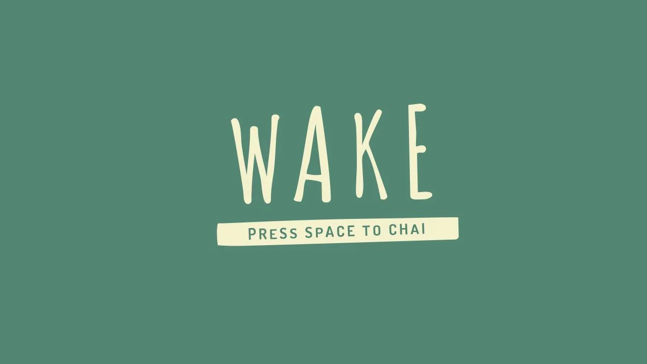 Wake (itch) (ChaiTae)