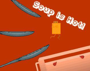 Soup Is Hot! (itch)