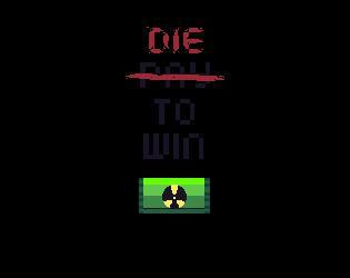 DIE to win (itch) DIE to win (itch)
