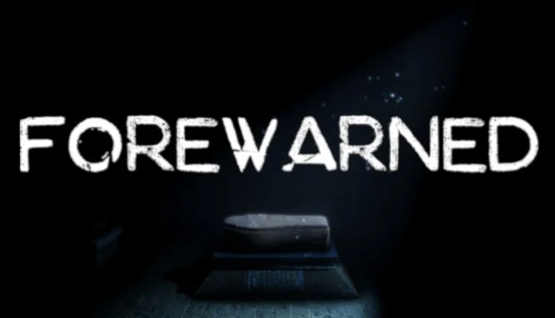 Forewarned Forewarned