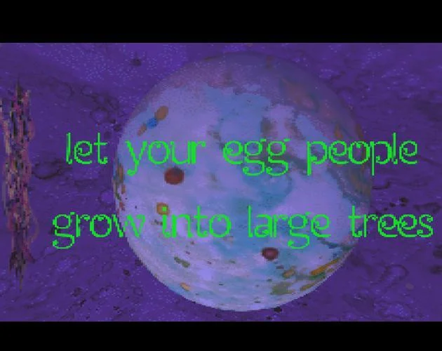 let your egg people grow into large trees (itch) let your egg people grow into large trees (itch)