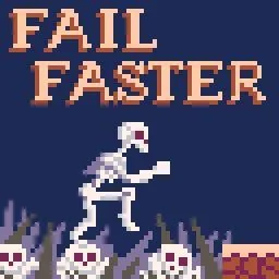 Fail Faster (itch) Fail Faster (itch)