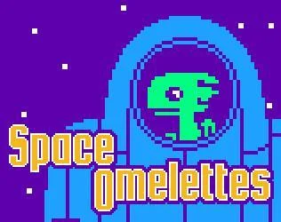 Space Omelettes (itch) Space Omelettes (itch)