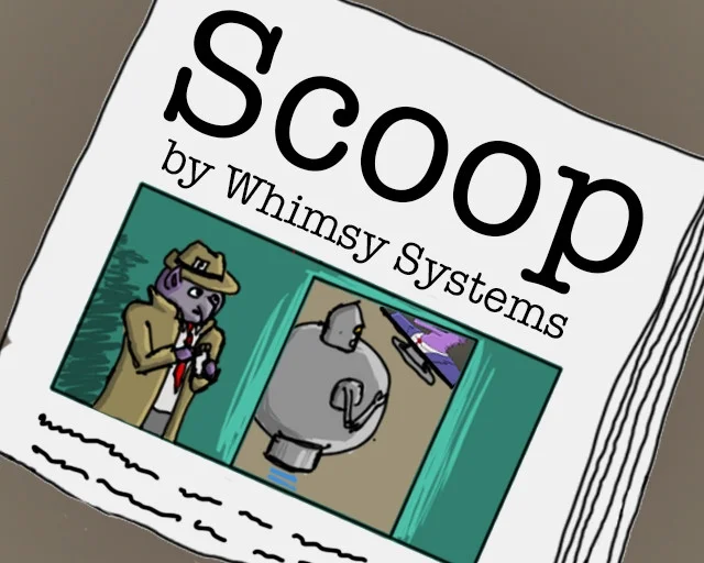 Scoop (whimsysystems) (itch) Scoop (whimsysystems) (itch)