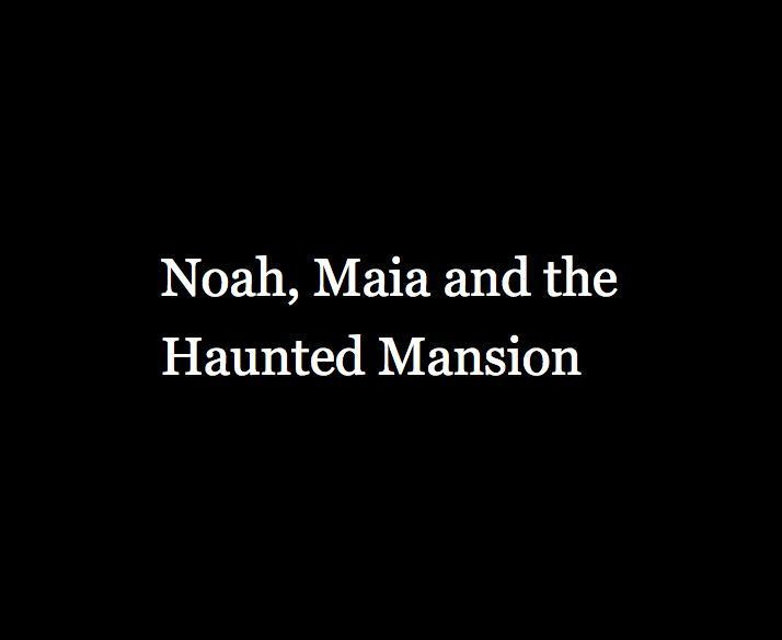 Noah, Maia and the Haunted Mansion (itch) Noah, Maia and the Haunted Mansion (itch)