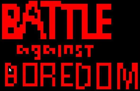 Battle against Boredom (itch) Battle against Boredom (itch)
