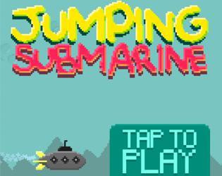 Jumping Submarine Jumping Submarine