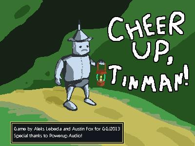 Cheer up, tinman! (itch) Cheer up, tinman! (itch)