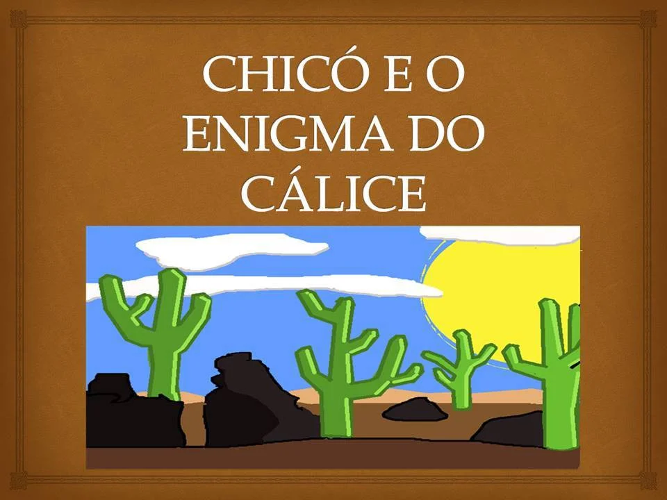 Chicó e o Enigma do Cálice (itch) Chicó e o Enigma do Cálice (itch)