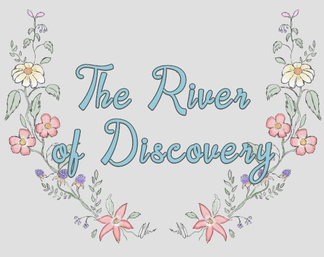 The River of Discovery (itch) The River of Discovery (itch)