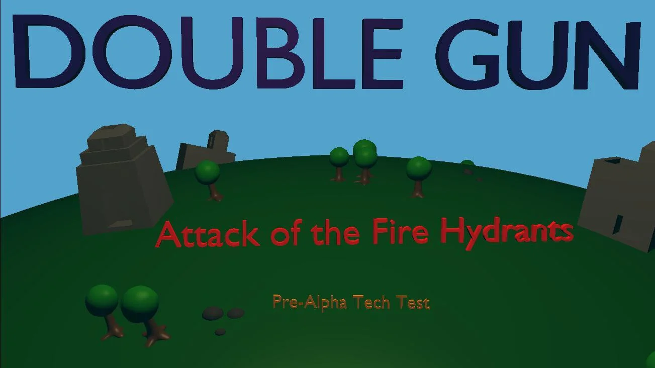 Double Gun - Attack of the Fire Hydrants (Pre Alpha) (itch) Double Gun - Attack of the Fire Hydrants (Pre Alpha) (itch)