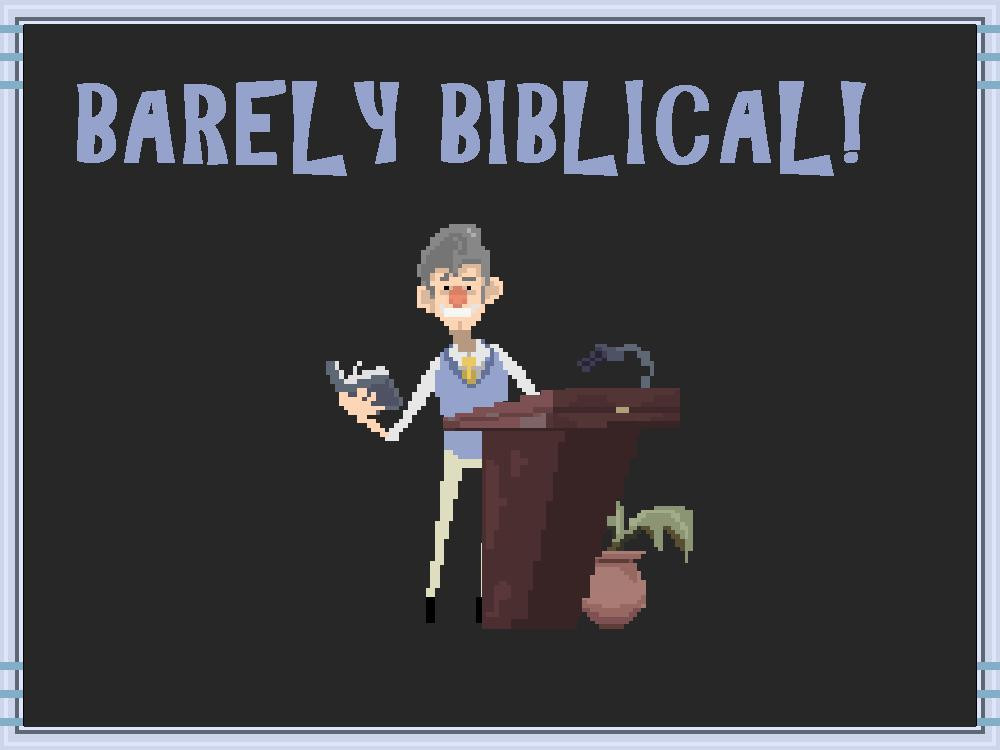 Barely Biblical! (itch) Barely Biblical! (itch)