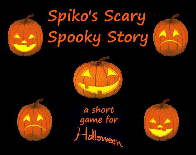 Spiko's Scary Spooky Story (itch) Spiko's Scary Spooky Story (itch)
