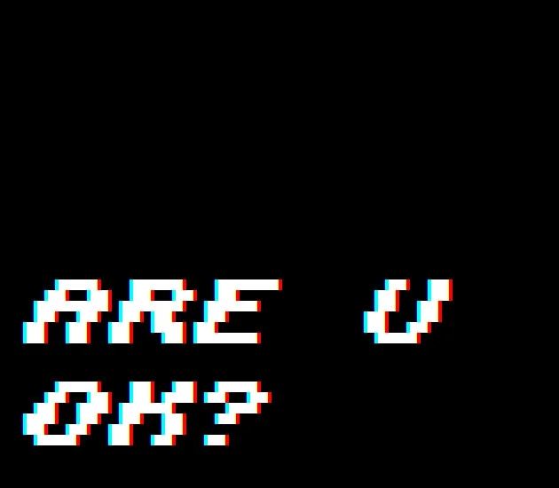 are u ok? (itch) are u ok? (itch)