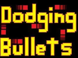 Dodging bullets (itch) Dodging bullets (itch)