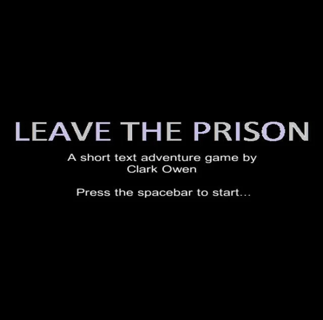 Leave The Prison Text Adventure Game (itch) Leave The Prison Text Adventure Game (itch)