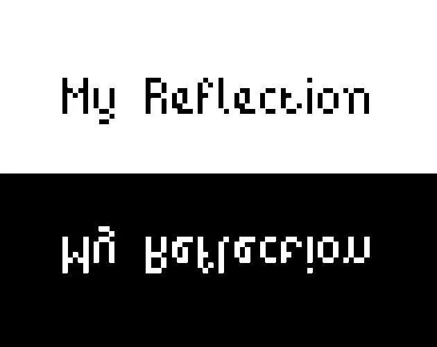 My Reflection (itch) My Reflection (itch)
