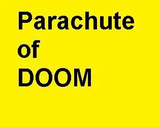 Parachute of Doom (itch) Parachute of Doom (itch)