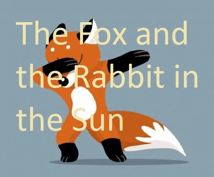 The Fox and the Rabbit in the Sun (itch) The Fox and the Rabbit in the Sun (itch)