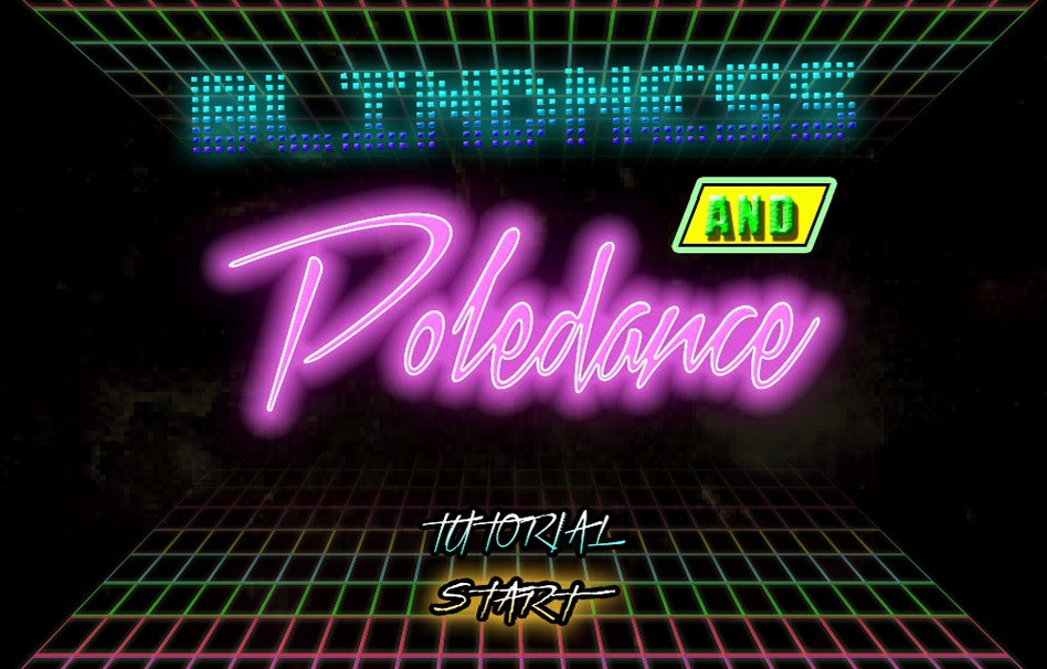 Blindness and Poledance. (itch) Blindness and Poledance. (itch)