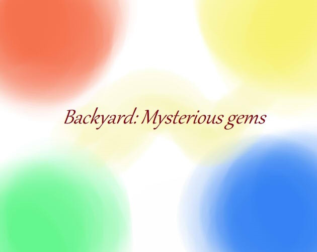 Backyard: Mysterious gems (itch) Backyard: Mysterious gems (itch)
