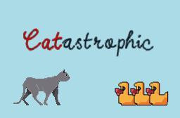 Catastrophics (itch)