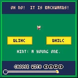 Oh no it's backwards! (itch) Oh no it's backwards! (itch)