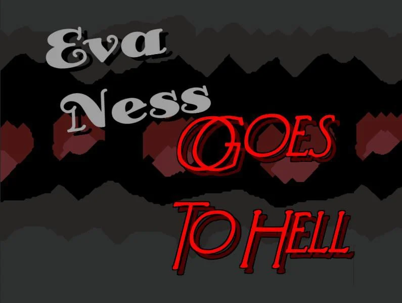 Eva Ness goes to Hell (itch) Eva Ness goes to Hell (itch)