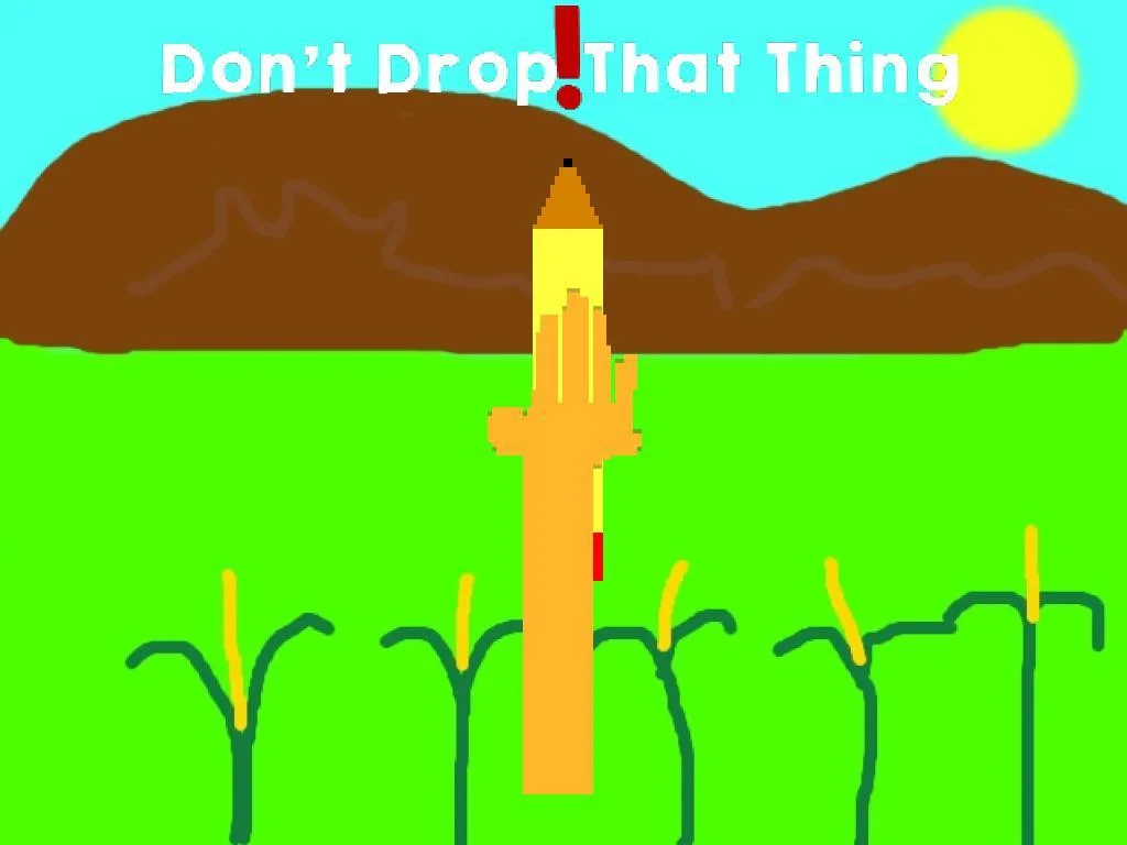 Don't Drop That Thing! (itch)