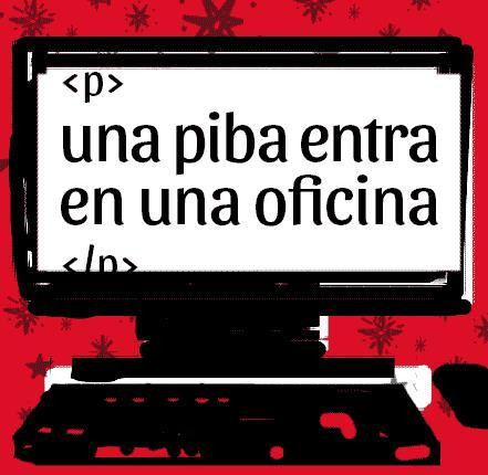 Una piba entra a la oficina (itch) Una piba entra a la oficina (itch)