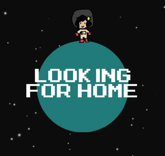 LOOKING FOR HOME (itch) LOOKING FOR HOME (itch)
