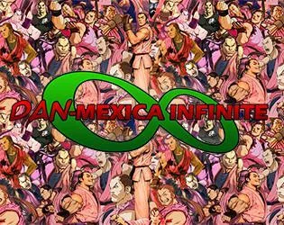 Dan-mexica Infinite (itch) Dan-mexica Infinite (itch)