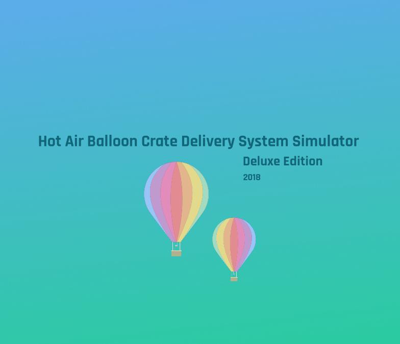 Hot Air Balloon Crate Delivery System Simulation: Deluxe Edition 2018 (itch)