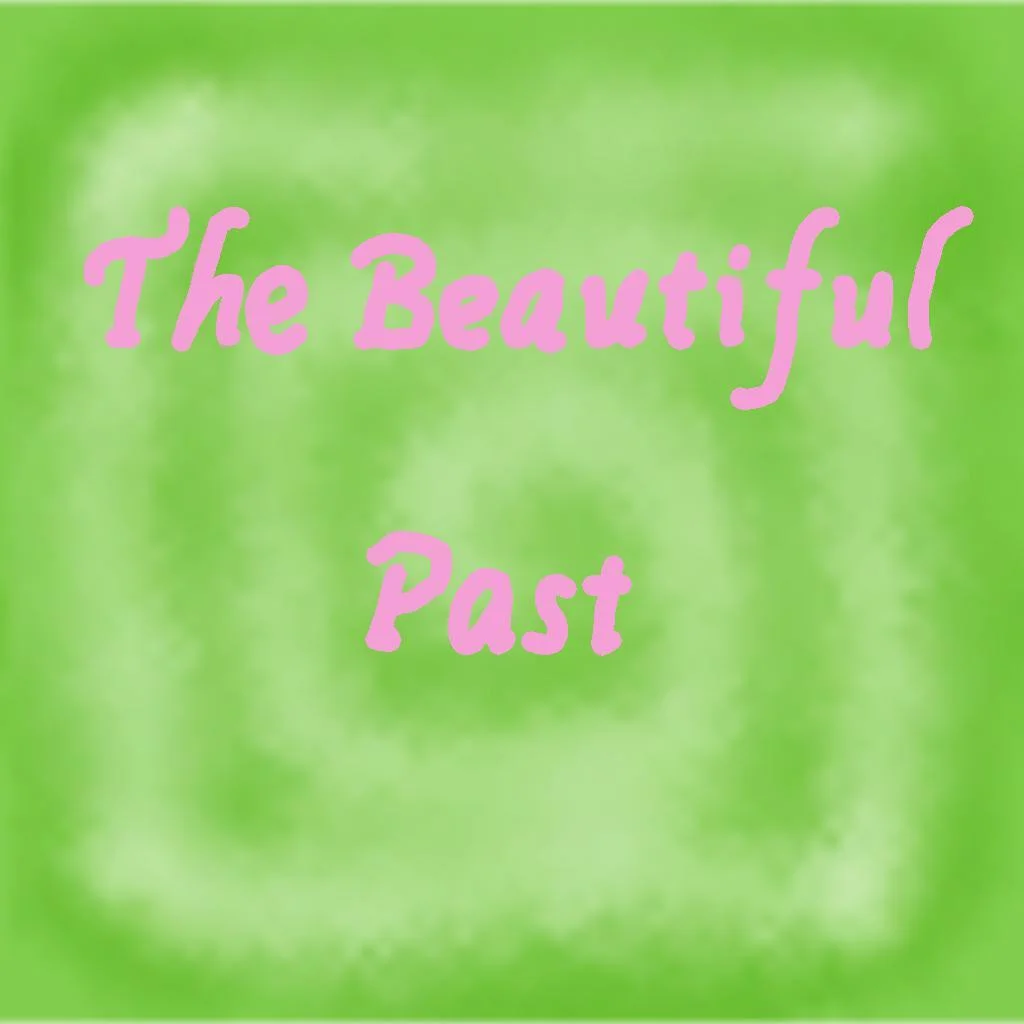 The Beautiful Past (itch) The Beautiful Past (itch)