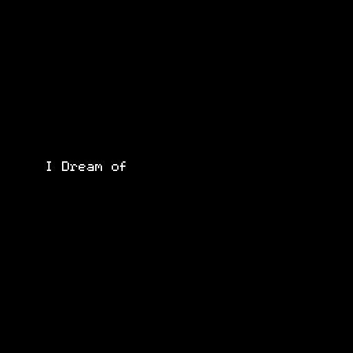 I Dream of Pixels... (itch) I Dream of Pixels... (itch)