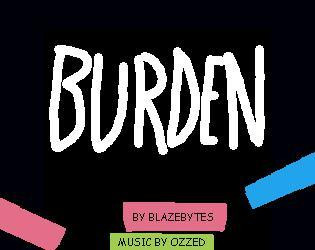 Burden (itch) (Blaze) Burden (itch) (Blaze)