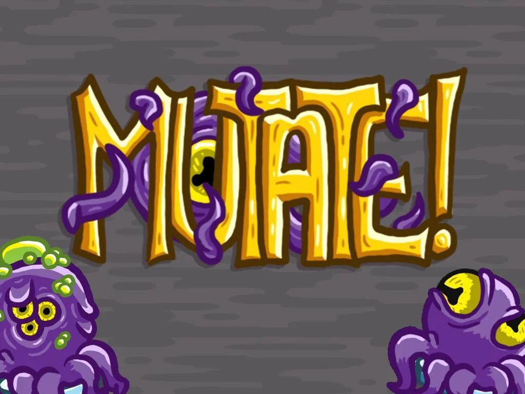 Mutate! (itch) Mutate! (itch)