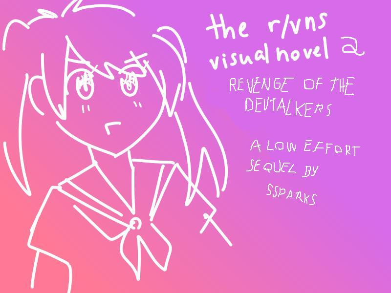 The r/visualnovels visual novel 2: Revenge of the Devtalkers (itch) The r/visualnovels visual novel 2: Revenge of the Devtalkers (itch)
