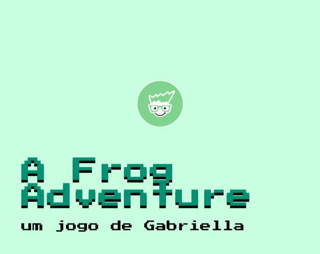 Новости о A Frog Adventure - Gabriella (itch)