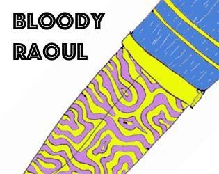 Bloody Raoul (itch) Bloody Raoul (itch)